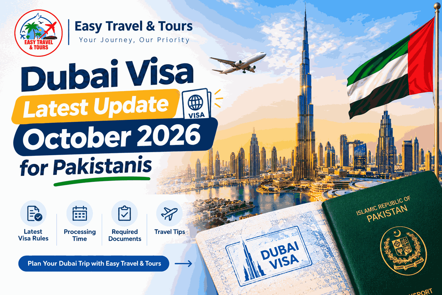 Dubai Visa Latest Update October 2026 for Pakistanis | Easy Travel & Tours